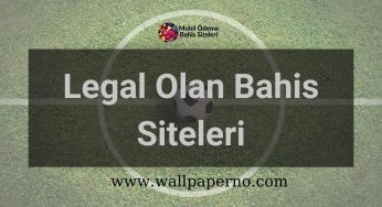 Legal Olan Bahis Siteleri