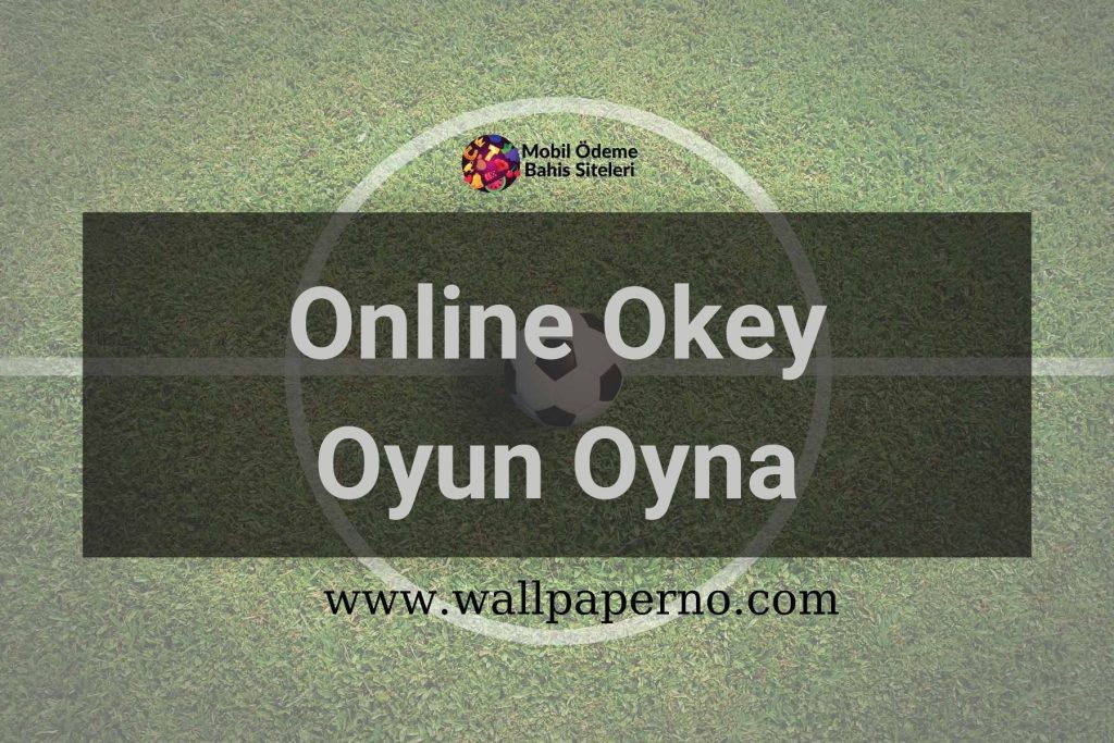Online Okey Oyun Oyna